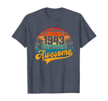 Load image into Gallery viewer, Vintage Retro November 1943 76th Birthday Gifts 76 Years Old T-Shirt

