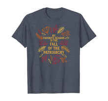 Load image into Gallery viewer, My Favorite Season Is Fall Of the Patriarchy Feminist Autumn T-Shirt
