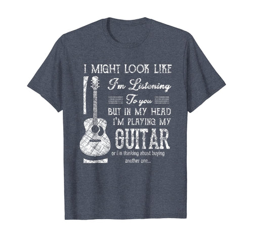 Funny Guitar Lover I Might Look Like I'm Listening To You T-Shirt