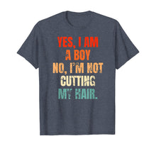 Load image into Gallery viewer, Yes, I Am A Boy. No, I'm Not Cutting My Hair mens long hair T-Shirt-515951
