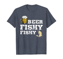 Load image into Gallery viewer, Beer Fishy Fishy Funny Sayings Gift For Beer Drinkers Lovers T-Shirt-376312
