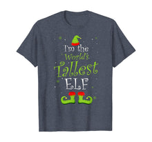 Load image into Gallery viewer, I'm The World's Tallest Elf Matching Family Christmas Xmas T-Shirt

