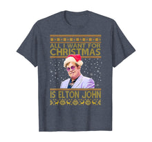 Load image into Gallery viewer, All I Want For Christmas Is Elton shirts John Love Rocketman T-Shirt
