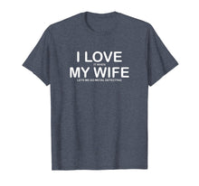 Load image into Gallery viewer, I Love My Wife Funny Metal detecting T-Shirt
