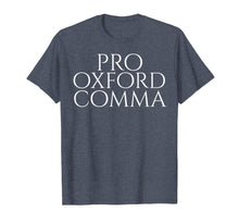Load image into Gallery viewer, Pro Oxford Comma Shirt | Funny Grammar Police Tee Shirt
