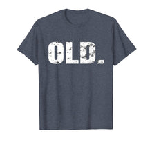 Load image into Gallery viewer, OLD. Funny Retro 1969 50 Birthday Gag Gift Shirt Party Idea
