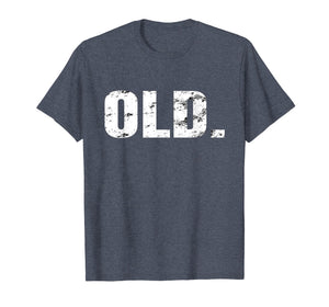 OLD. Funny Retro 1969 50 Birthday Gag Gift Shirt Party Idea