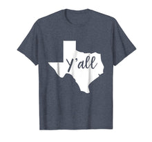 Load image into Gallery viewer, Texas Home T-shirt I Love Texas The Lone Star Texas Y&#39;all
