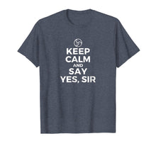 Load image into Gallery viewer, Keep Calm And Say Yes Sir BDSM Kink T-Shirt Adult Humor Tee
