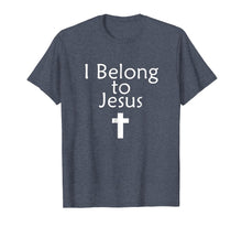 Load image into Gallery viewer, I Belong to Jesus T-Shirt Religious Christian Shirt
