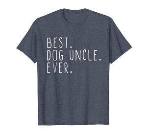 Best Dog Uncle Ever Cool Father's Day Gift T-Shirt