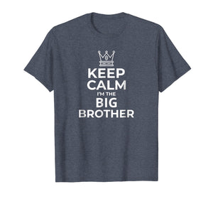 Keep Calm I'm The Big Brother T-Shirt Big Brother Gift Boys