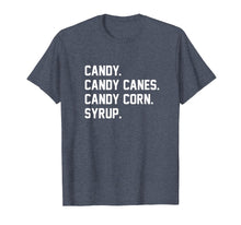 Load image into Gallery viewer, Candy. Candy Canes. Candy Corn. Syrup. Christmas Shirt
