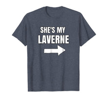 Load image into Gallery viewer, She's My Laverne Shirt Matching Best Friends Shirt
