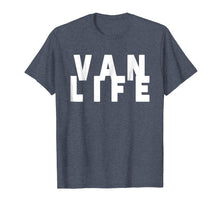 Load image into Gallery viewer, VAN LIFE SHIRT - CAMPER VAN TSHIRT - VAN DWELLER T SHIRT
