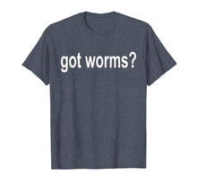 Load image into Gallery viewer, Got Worms? T Shirt  -Worm Farmer - Fishing Shirt
