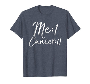 Me: 1 Cancer: 0 Shirt Cute Survivor Remission Gift for Women