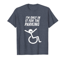 Load image into Gallery viewer, I&#39;m Only In It For The Parking T-Shirt
