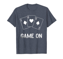 Load image into Gallery viewer, Game On Poker Dealer Casino Dealer T Shirt Men Women Gift
