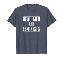 Load image into Gallery viewer, Real Men Are Feminists T-shirt
