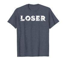 Load image into Gallery viewer, Loser T Shirt
