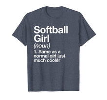 Load image into Gallery viewer, Softball Girl Definition T-shirt Funny &amp; Sassy Sports Tee
