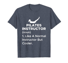 Load image into Gallery viewer, Funny Pilates Instructor T Shirt | Perfect Gift I Love
