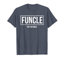 Load image into Gallery viewer, Funcle - The Fun Uncle | Cool &amp; Funny Uncle T-Shirt
