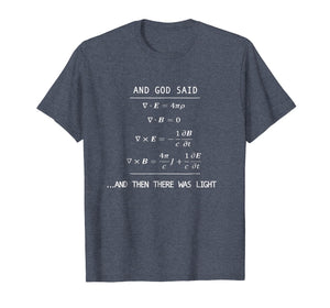 And God Said (Equation) Let There Be Light Funny Science Tee