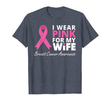 Load image into Gallery viewer, I Wear Pink For My Wife T Shirt Ribbon Family Love Warrior
