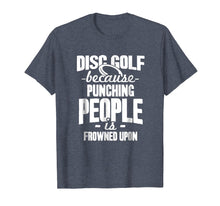 Load image into Gallery viewer, Disc Golf Punching People Shirt I Funny Discgolf T-Shirt
