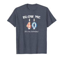 Load image into Gallery viewer, Blow Me It's My 40th Birthday T-Shirt Born In 1979
