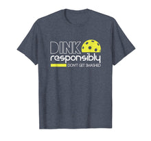 Load image into Gallery viewer, Dink Responsibly Funny Pickleball T-Shirt
