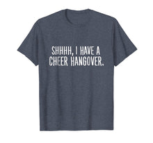 Load image into Gallery viewer, Shhh I Have A Cheer Hangover T-Shirt
