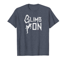 Load image into Gallery viewer, Mountain Climber Gift, Rock Climbing T-Shirt
