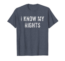 Load image into Gallery viewer, I Know My Rights Shirt | Civil Justice Protest Tee
