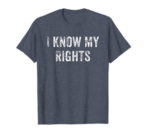I Know My Rights Shirt | Civil Justice Protest Tee