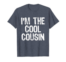 Load image into Gallery viewer, I&#39;m The Cool Cousin T-Shirt
