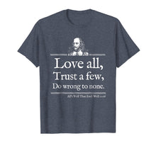 Load image into Gallery viewer, Love All Shakespeare Quote Shirt Theater Literature Gift
