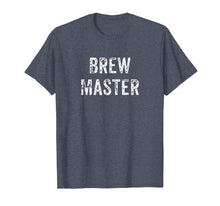Load image into Gallery viewer, Brew Master Shirt | Beer Brewery Novelty Gift T-Shirt
