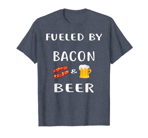 Fueled By Bacon and Beer Shirt Funny Bacon Lover T-Shirt