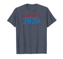 Load image into Gallery viewer, General Mad Dog Mattis For President in 2020 T Shirt
