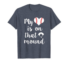 Load image into Gallery viewer, My heart is on that mound Baseball Pitcher Mom Shirt Gift
