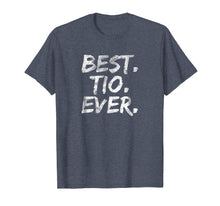 Load image into Gallery viewer, Best Tio Ever Shirt Grandpa Father's Day Tshirt
