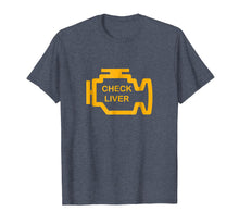 Load image into Gallery viewer, Check Liver Funny Drinking Shirt
