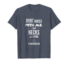 Load image into Gallery viewer, Funny Chiropractor T Shirt I Snap Necks Gift Tee

