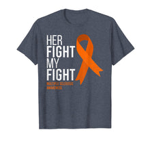 Load image into Gallery viewer, Her Fight is My Fight Multiple Sclerosis MS Awareness Shirt
