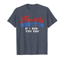 Load image into Gallery viewer, Fireworks Director Shirt Funny 4th Of July Fourth Party Gift
