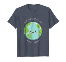 Load image into Gallery viewer, Keep The Earth Clean It's Not Uranus - Funny Recycle T-Shirt
