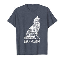 Load image into Gallery viewer, Wolf Wisdom Inspirational Wolves Motivational Advice Tshirt
